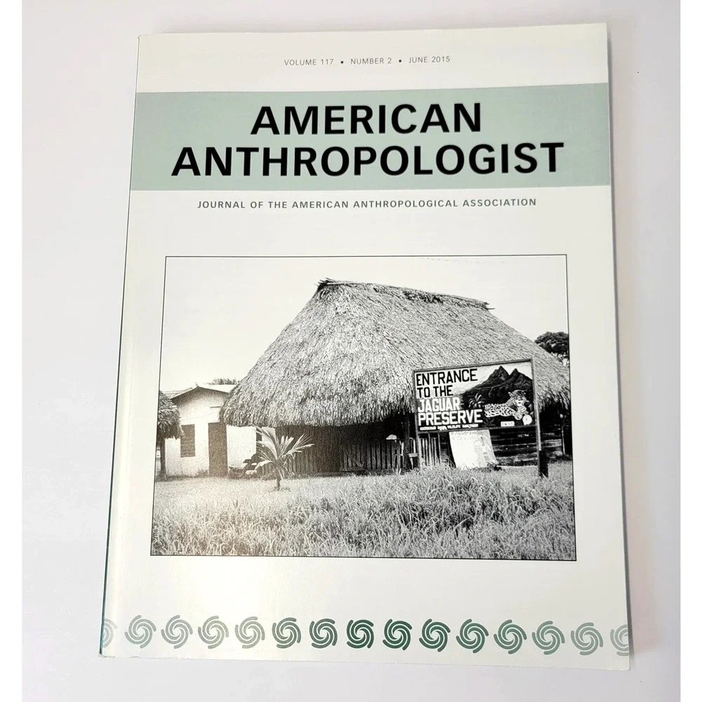American Anthropologist Vol 117 No 2 June 2015‎ Anthropology Journal Softcover